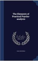 The Elements of Practical Psycho-Analysis