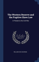 Western Reserve and the Fugitive Slave Law