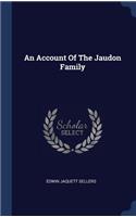 An Account Of The Jaudon Family