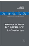 Foreign Policies of Post-Yugoslav States