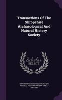 Transactions Of The Shropshire Archaeological And Natural History Society