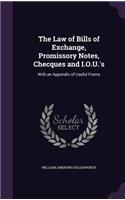 Law of Bills of Exchange, Promissory Notes, Checques and I.O.U.'s