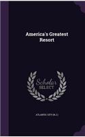 America's Greatest Resort
