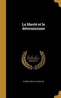 liberté et le déterminisme