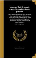 Joannis Raii Synopsis Methodica Avium & Piscium