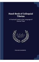 Hand-Book of Colloquial Tibetan