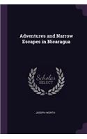 Adventures and Narrow Escapes in Nicaragua