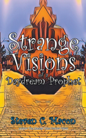 Strange Visions of a Daydream Prophet