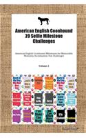 American English Coonhound 20 Selfie Milestone Challenges American English Coonhound Milestones for Memorable Moments, Socialization, Fun Challenges Volume 2