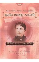 Writings to Young Women from Laura Ingalls Wilder on Wisdom and Virtues