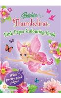 Barbie Thumbelina: Pink Pages Colouring Book