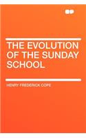 The Evolution of the Sunday School: (English)