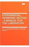 Experimental Harmonic Motion: A Manual for the Laboratory