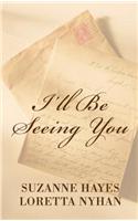 Ill Be Seeing You