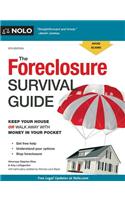 The Foreclosure Survival Guide: Keep Your House or Walk Away with Money in Your Pocket