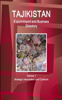 Tajikistan Export-Import and Business Directory Volume 1 Strategic Information and Contacts