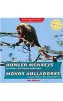 Howler Monkeys and Other Latin American Monkeys / Monos Aulladores Y Otros Monos de Latinoamérica