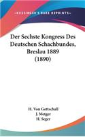 Der Sechste Kongress Des Deutschen Schachbundes, Breslau 1889 (1890)