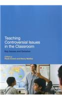 Teaching Controversial Issues in the Classroom: Key Issues and Debates