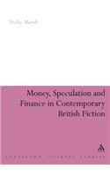 Money, Speculation and Finance in Contemporary British Fiction