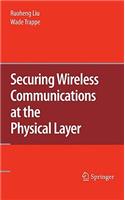 Securing Wireless Communications at the Physical Layer