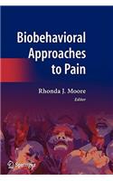 Biobehavioral Approaches to Pain