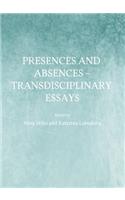 Presences and Absences – Transdisciplinary Essays