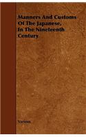 Manners And Customs Of The Japanese, In The Nineteenth Century