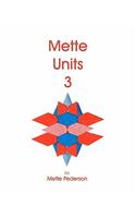 Mette Units 3
