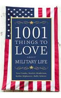 1001 Things to Love about Military Life