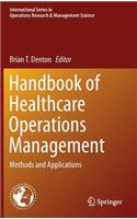 Handbook of Healthcare Operations Management