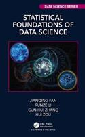 Statistical Foundations of Data Science: (Chapman & Hall/CRC Data Science Series)