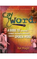 Say Word Curriculum Handbook: Youth Development Through Spoken Word