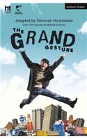 The Grand Gesture