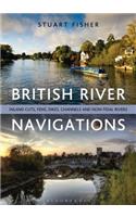 British River Navigations: Inland Cuts, Fens, Dikes, Channels and Non-Tidal Rivers