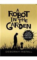 A Robot In The Garden: The Number One cosy friendship novel