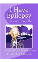I Have Epilepsy. It Doesn't Have Me.