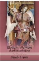 Elysium Warriors and the Banished Star: The Afterlife Series