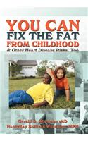 You Can Fix the Fat from Childhood & Other Heart Disease Risks, Too