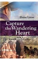 Capture The Wandering Heart