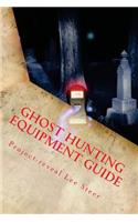 Ghost Hunting Equipment Guide