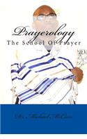 Prayerology: The School Of Prayer