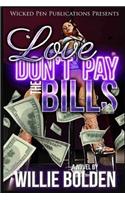 Love Don't Pay The Bills