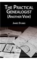 The Practical Genealogist (Another View)