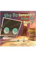 Why Do Computers Know So Much?