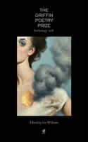 2018 Griffin Poetry Prize Anthology: A Selection of the Shortlist