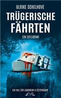 Trügerische Fährten - Ein Eifel-Krimi: Der 2. Fall für Landwehr & Stettenkamp(Ein Fall Für Ilka Landwehr & Alex Stettenkamp)