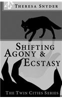 Shifting Agony & Ecstasy