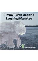 Timmy Turtle and the Laughing Manatee: (English)