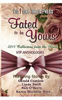 Fated to Be Yours: 2015 Collection from the Heart